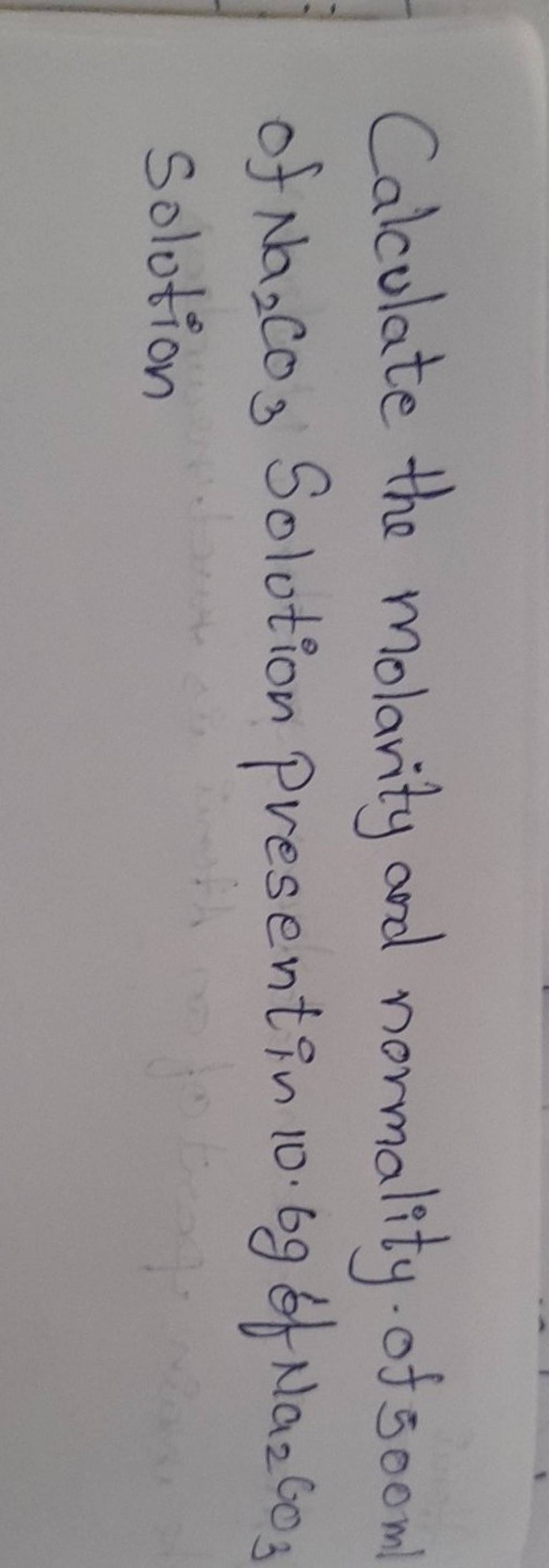 calculate-the-molarity-and-normality-of-500-m-of-na2-co3-solution-prese