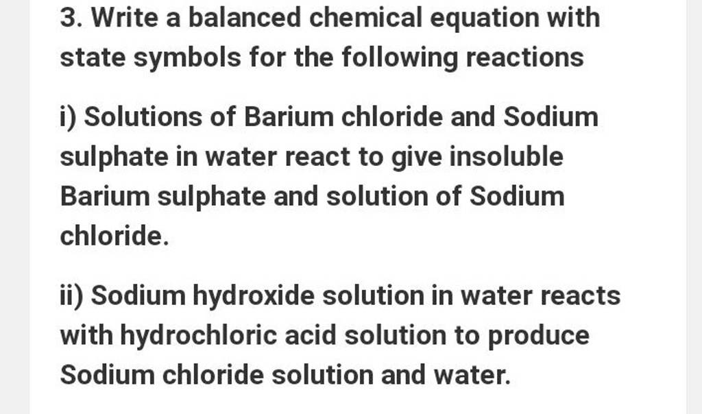 3. Write a balanced chemical equation with state symbols for the followin..