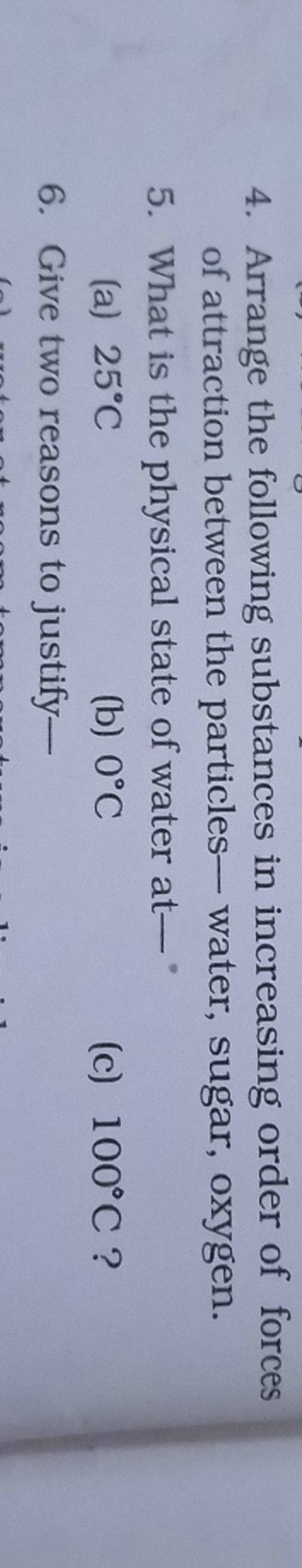 4 Arrange The Following Substances In Increasing Order Of Forces Of Attr 7888