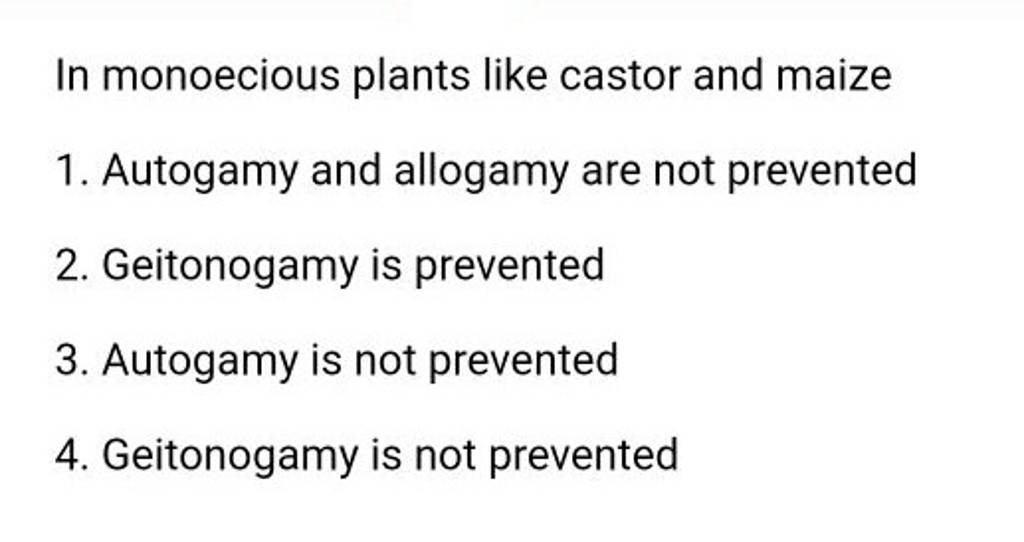 In monoecious plants like castor and maize Filo