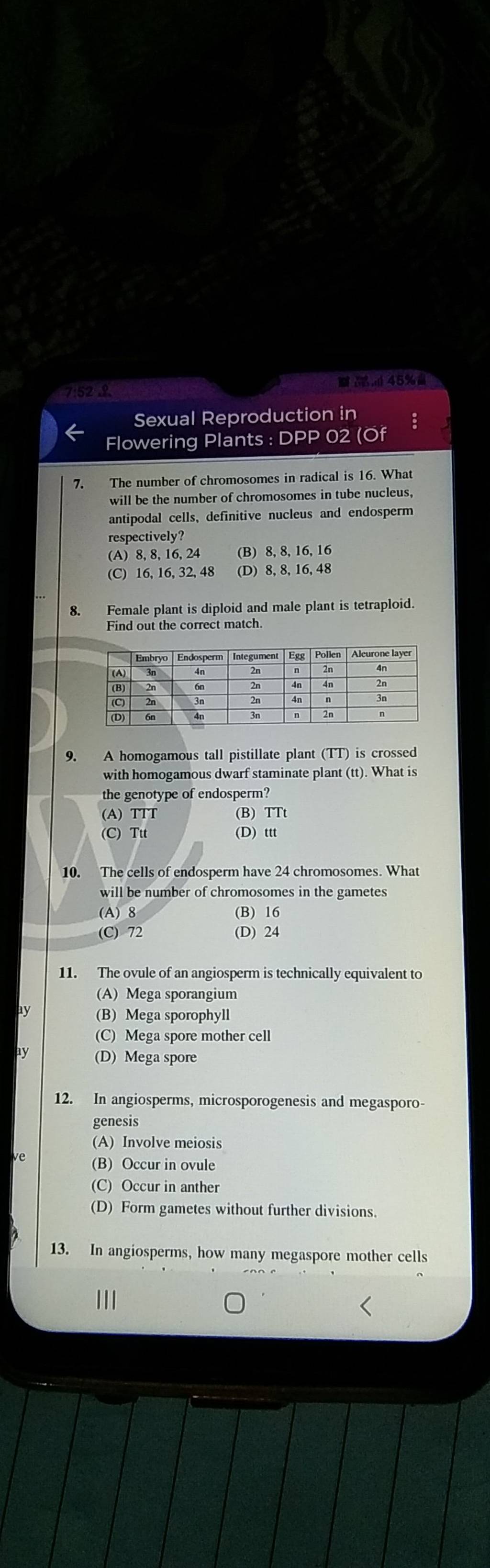 The cells of endosperm have 24 chromosomes. What will be number of chromo..