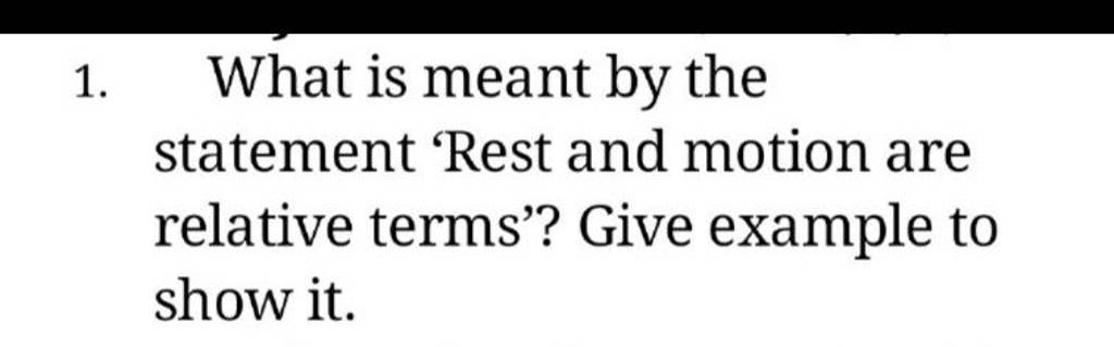 1 What Is Meant By The Statement Rest And Motion Are Relative Terms G 