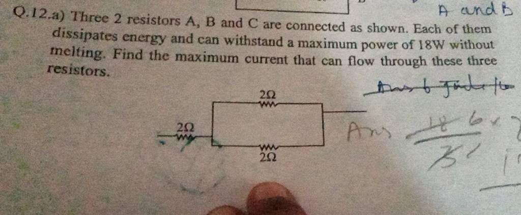 Q.12.a) Three 2 Resistors A, B And C Are Connected As Shown. Each Of Them..