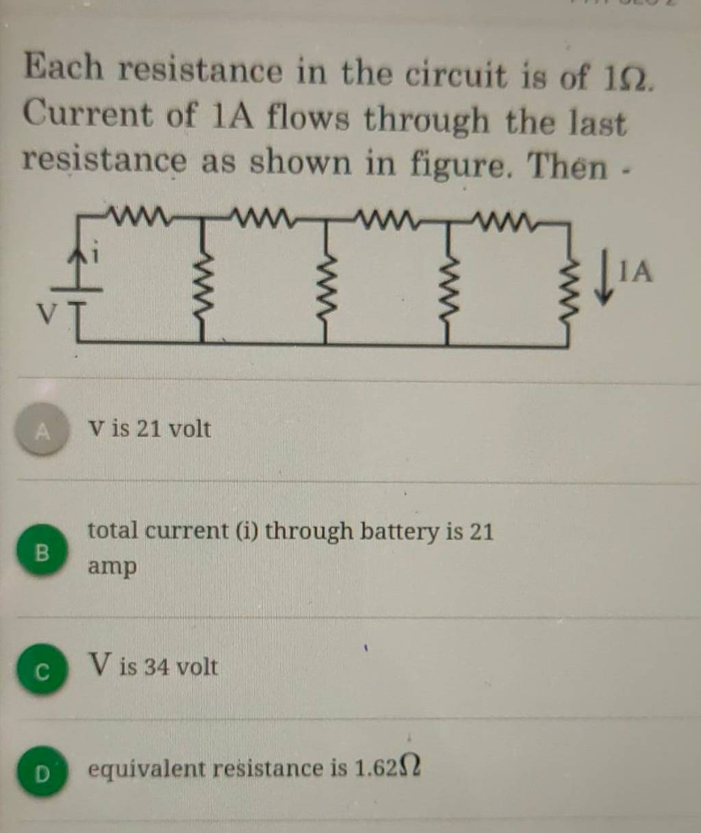 Each resistance in the circuit is of 1Ω. Current of 1 A flows through the..