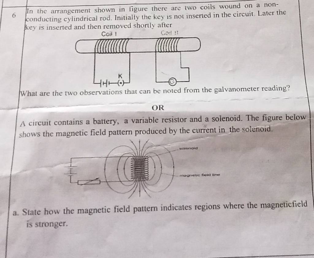 In the arrangement shown in figure there are two coils wound on a noncond..