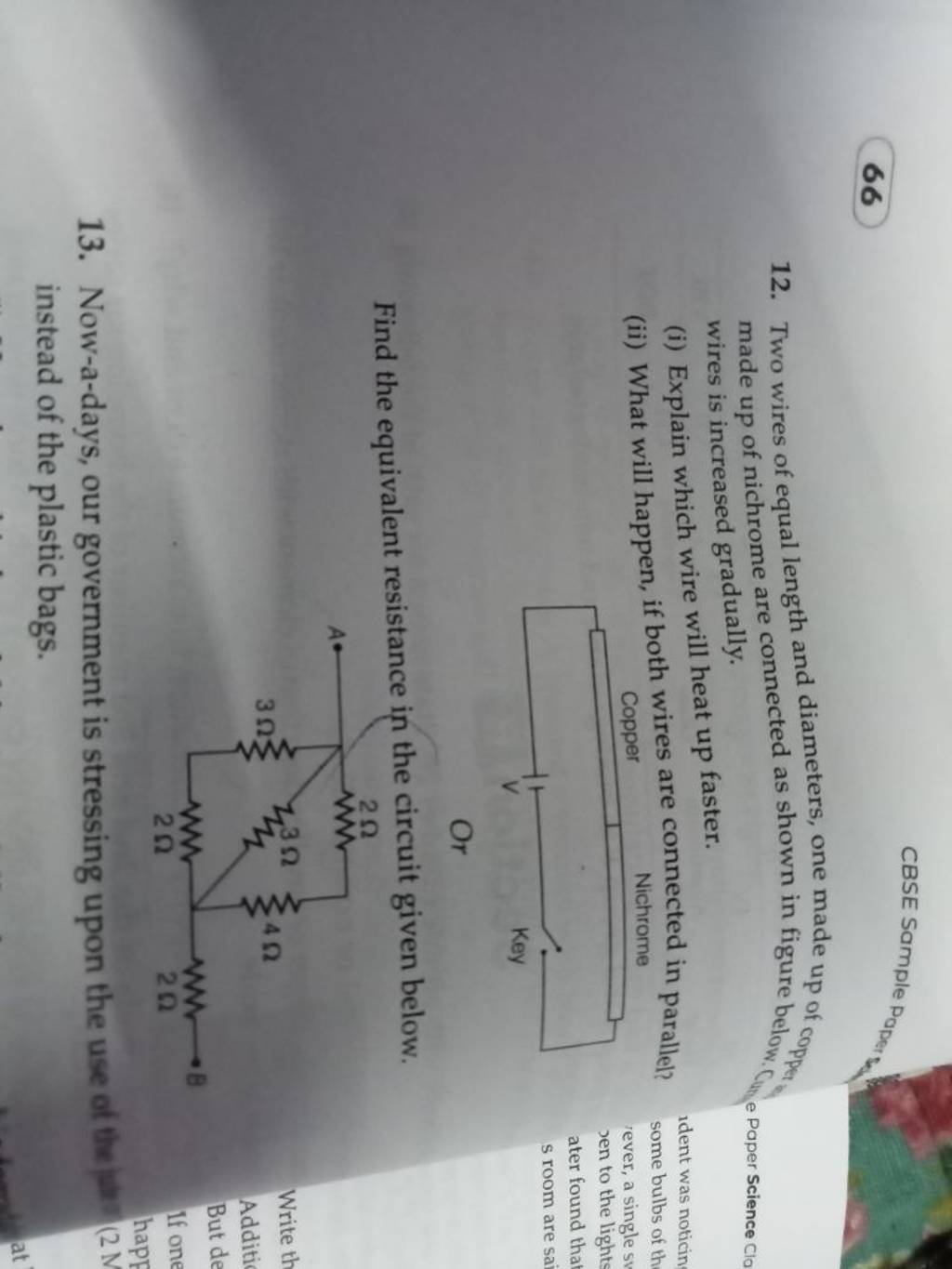 12. Two wires of equal length and diameters, one made up of coppe made up..