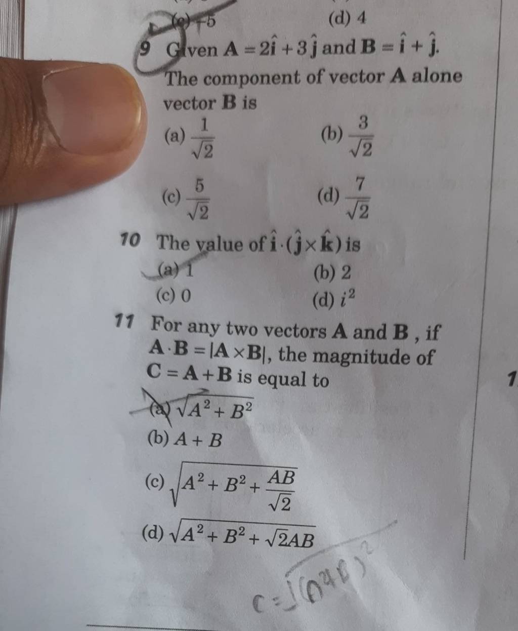 10 The value of i^⋅(j^ ×k^) is Filo