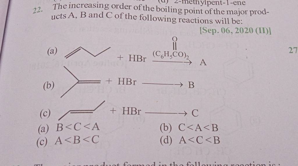 The Increasing Order Of The Boiling Point Of The Major Products A B And C the-increasing-order-of-the-boiling-point-of-the-major-products-a-b-and-c