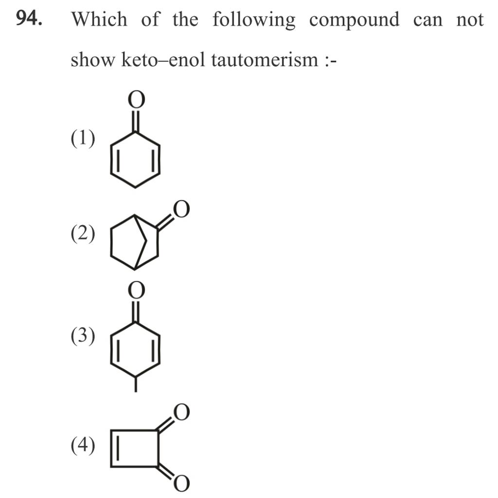 which-of-the-following-compound-can-not-show-keto-enol-tautomerism