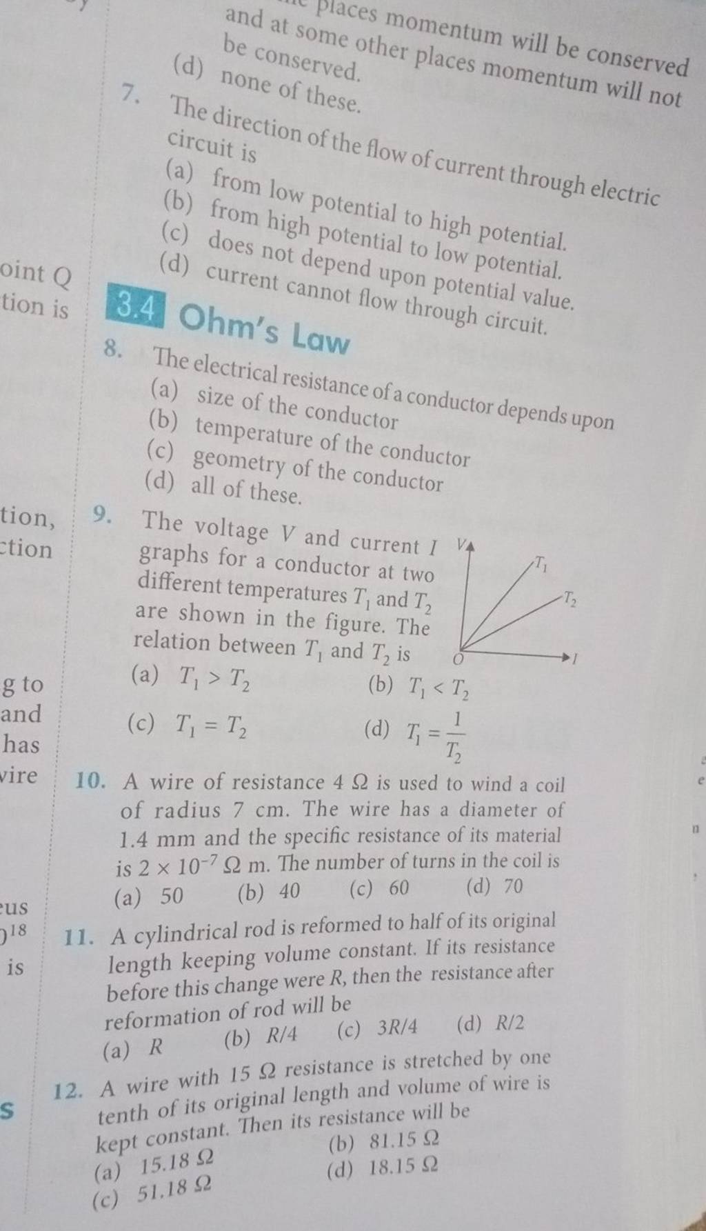 3.4 Ohm's Law 8. The electrical resistance of a conductor depends upon..