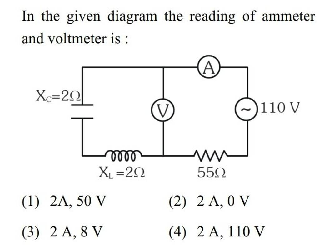 In the given diagram the reading of ammeter and voltmeter is Filo