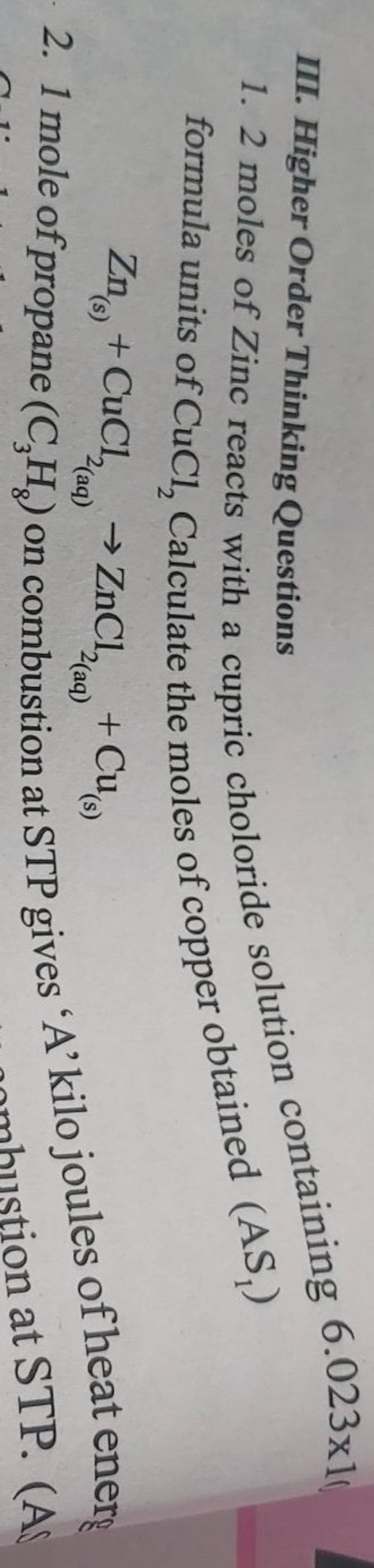 III. Higher Order Thinking Questions 1. 2 moles of Zinc reacts with a cup..