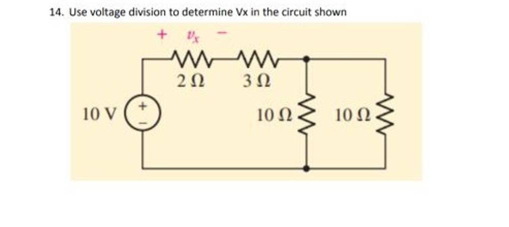 14. Use Voltage Division To Determine Vx In The Circuit Shown | Filo