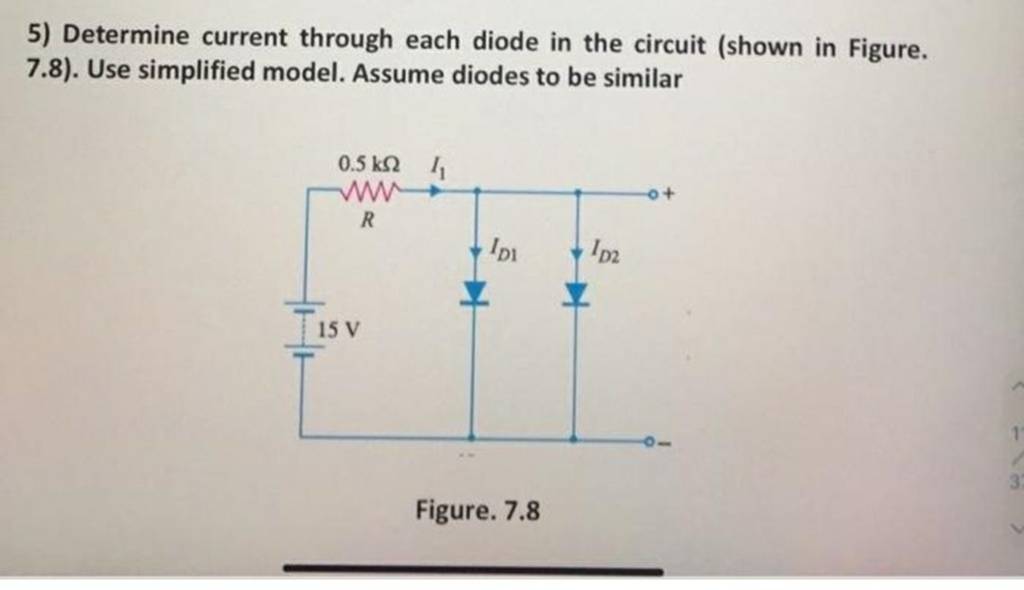 5) Determine Current Through Each Diode In The Circuit (shown In Figure.