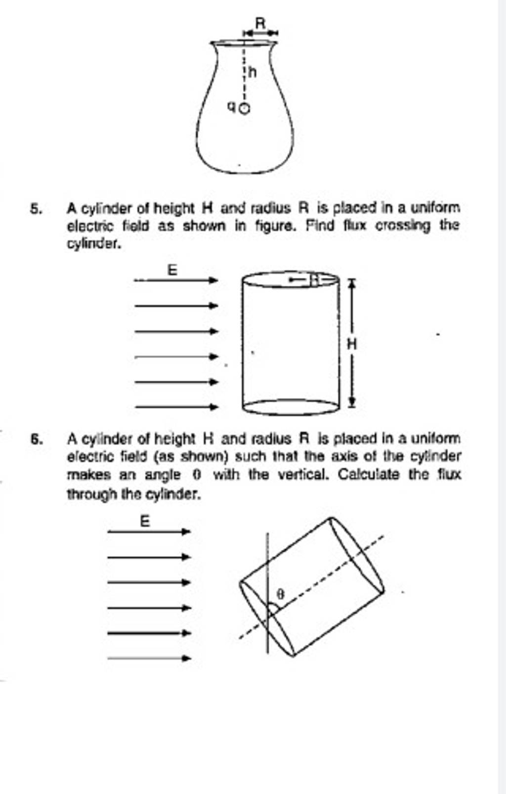 5. A cylinder of height H and radius R is placed in a uniform electric fi..