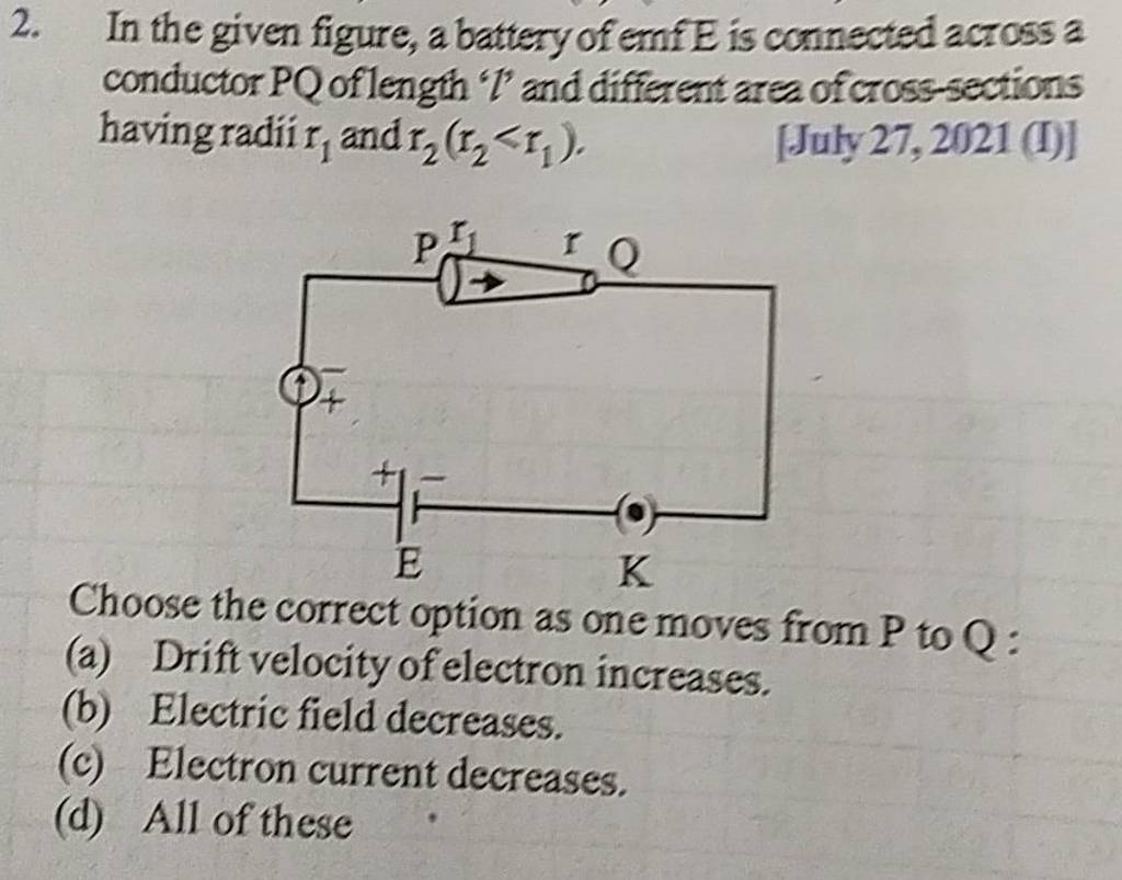 In the given figure, a battery of emf E is connected across a conductor P..