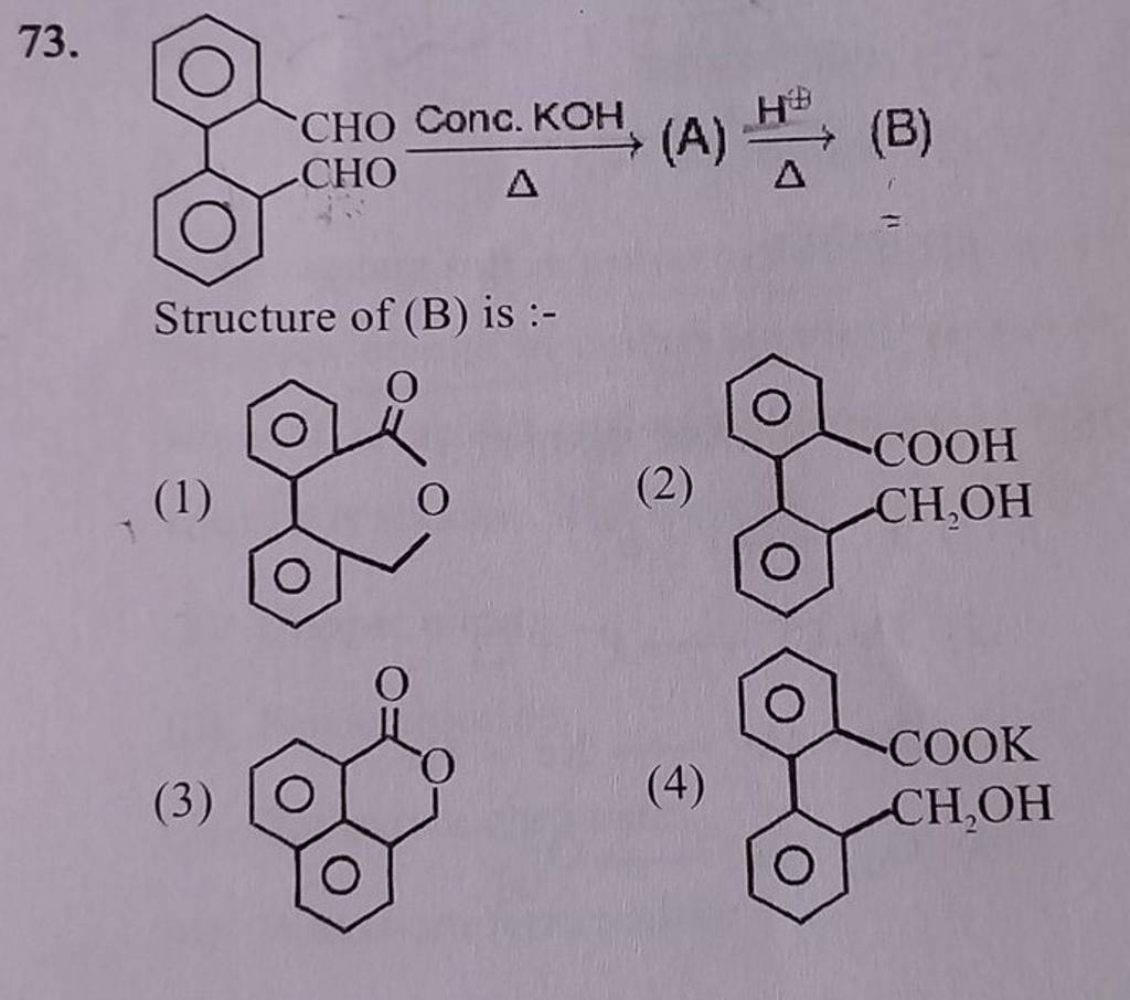 73. (B) Structure Of (B) Is :- | Filo