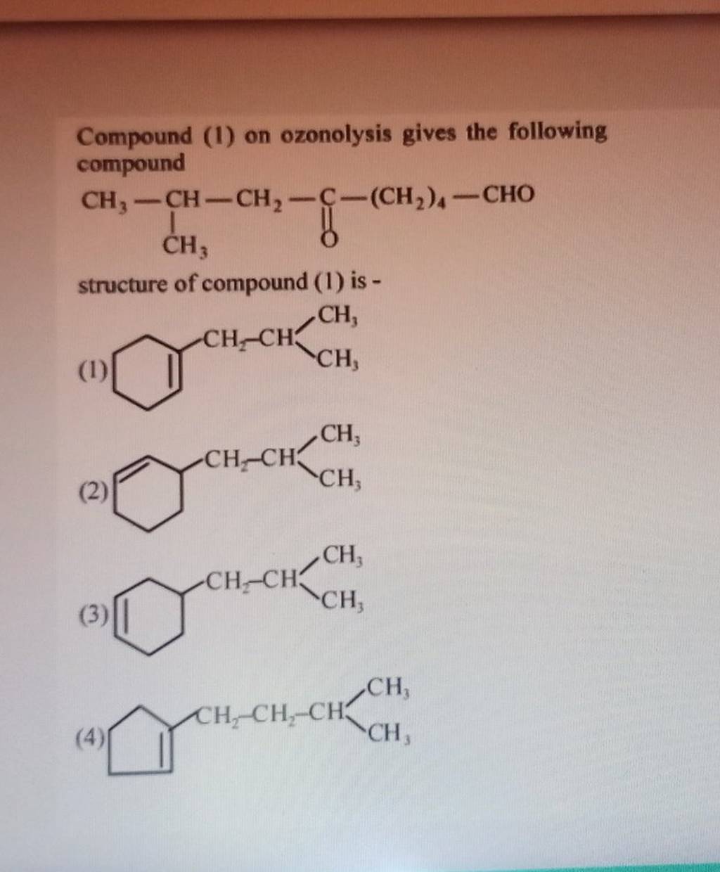 Compound (1) on ozonolysis gives the following compound structure of comp..