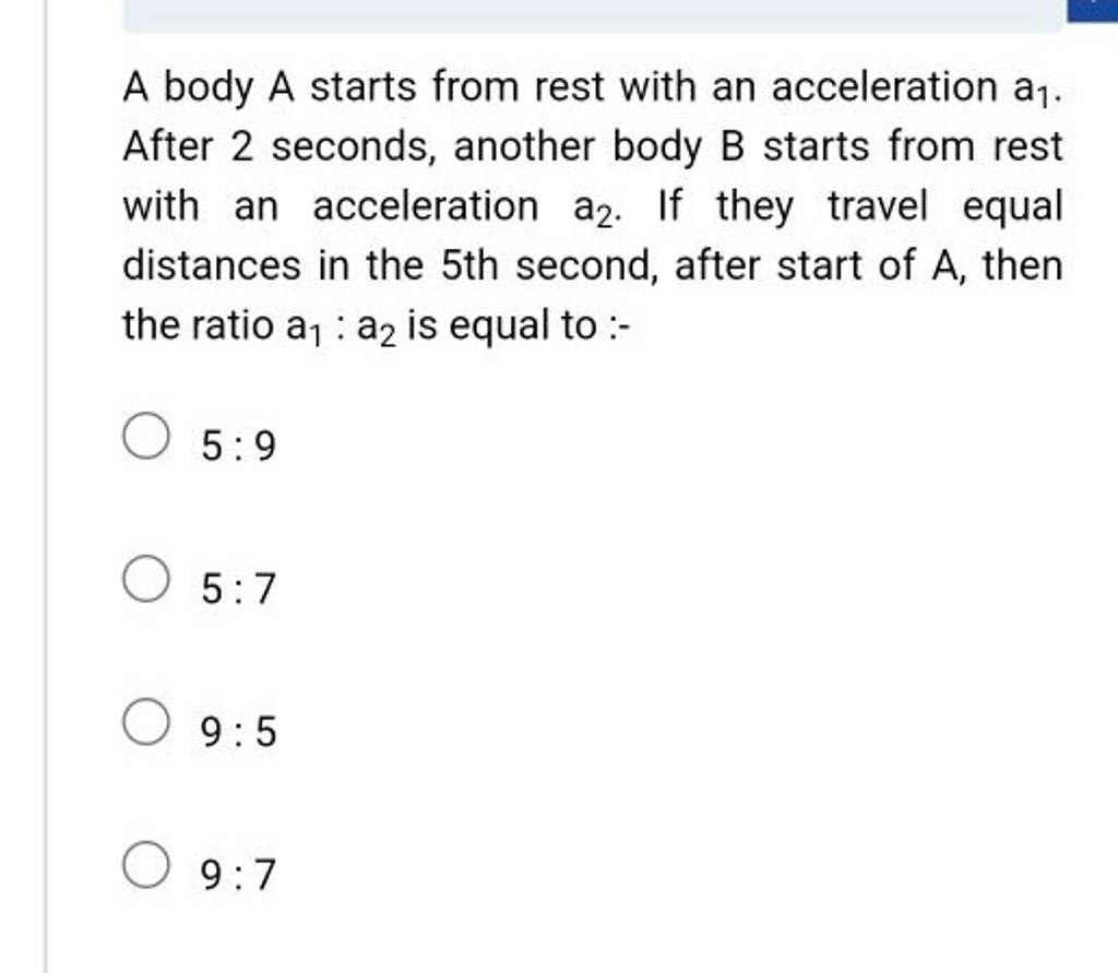 A Body A Starts From Rest With An Acceleration A1 . After 2 Seconds, Anot..