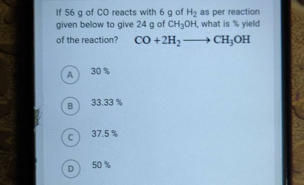 If 56 G Of CO Reacts With 6 G Of H2 As Per Reaction Given Below To Give