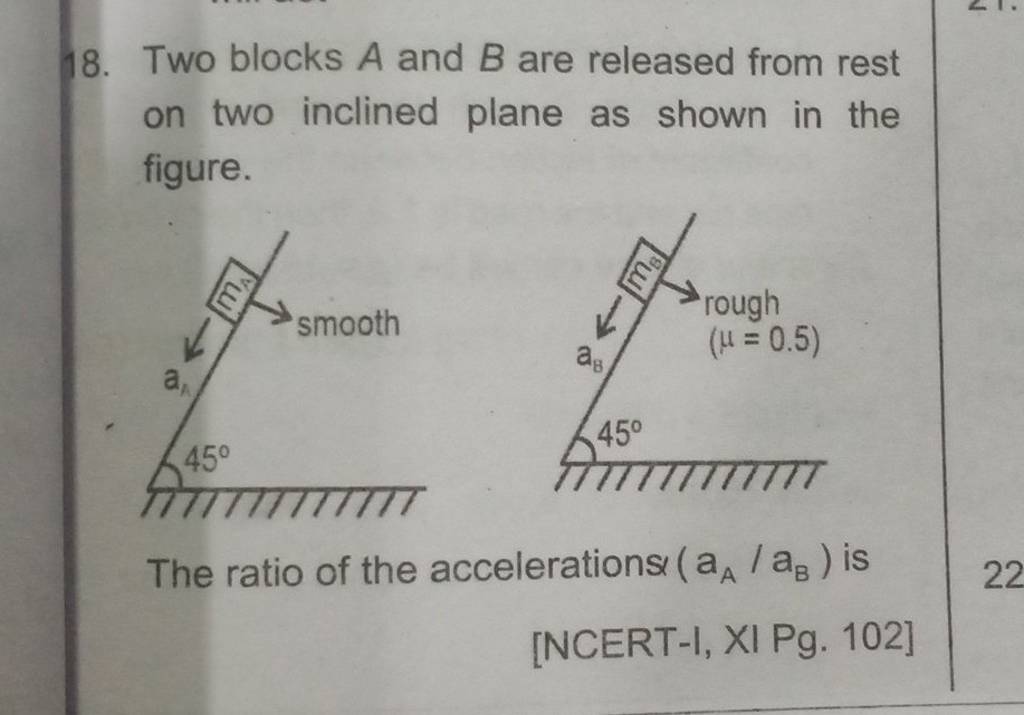 18. Two Blocks A And B Are Released From Rest On Two Inclined Plane As Sh..