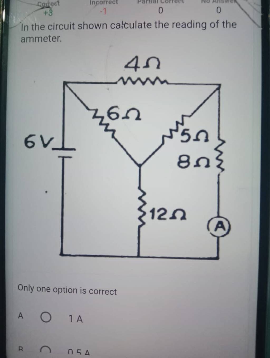 In the circuit shown calculate the reading of the ammeter. Only one optio..