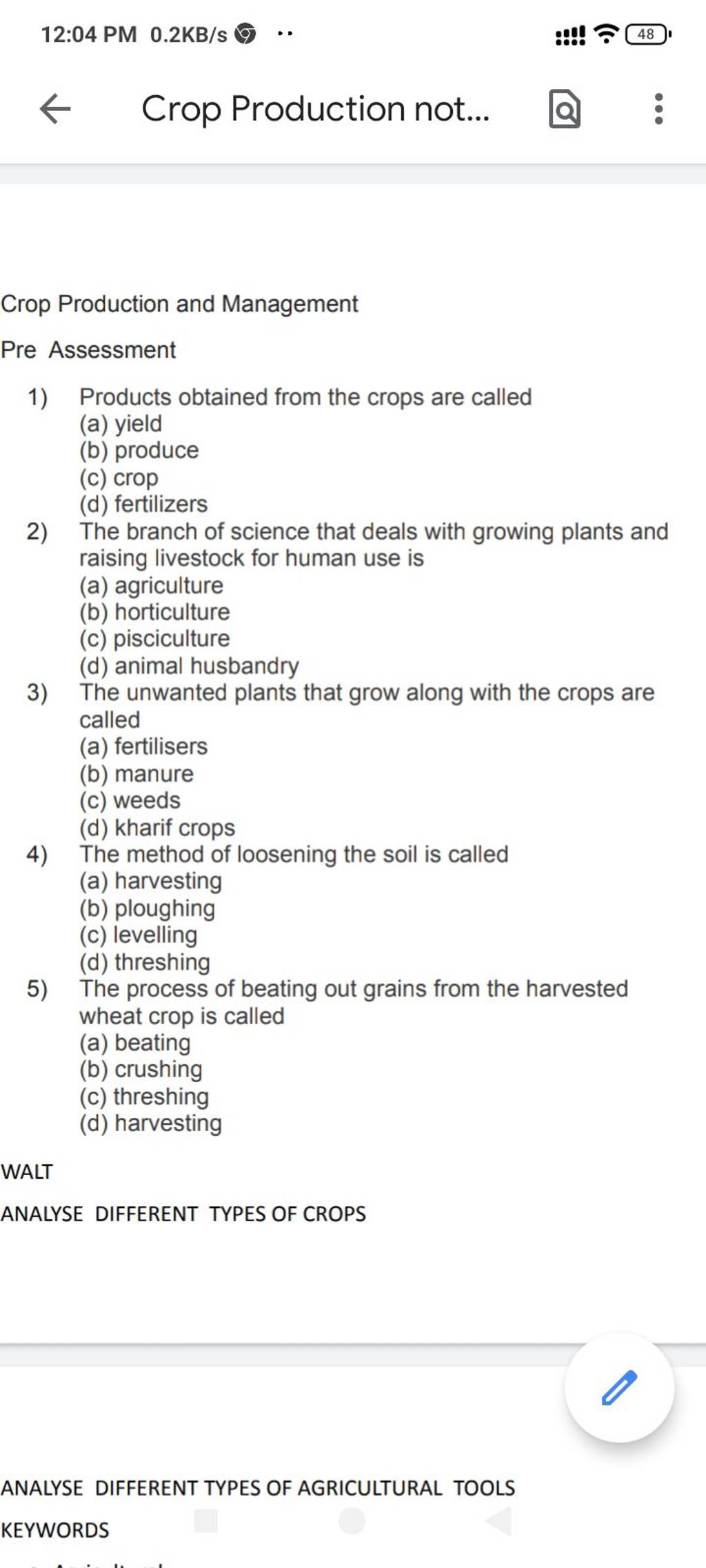 The unwanted plants that grow along with the crops are called Filo