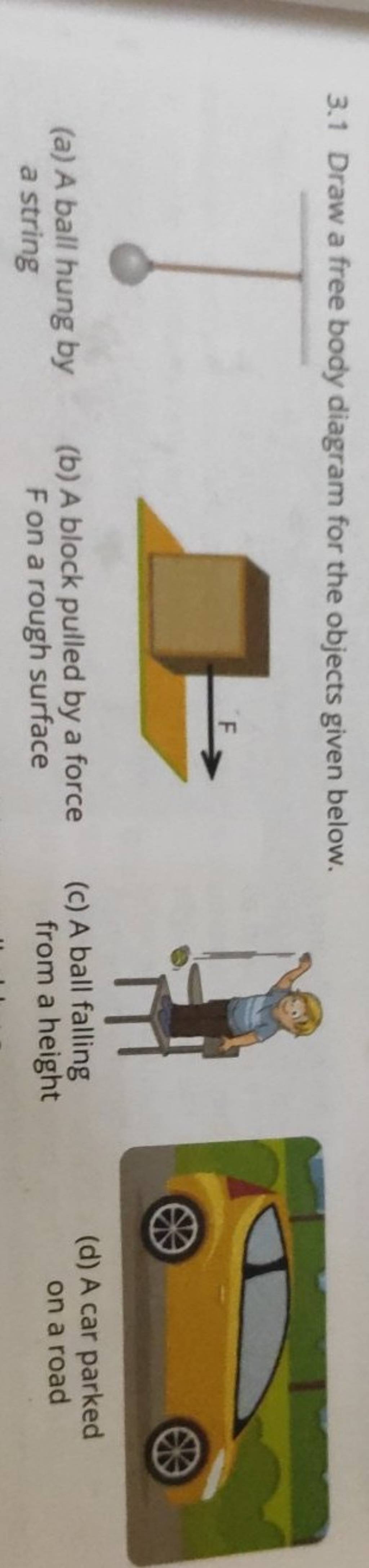 3-1-draw-a-free-body-diagram-for-the-objects-given-below-filo