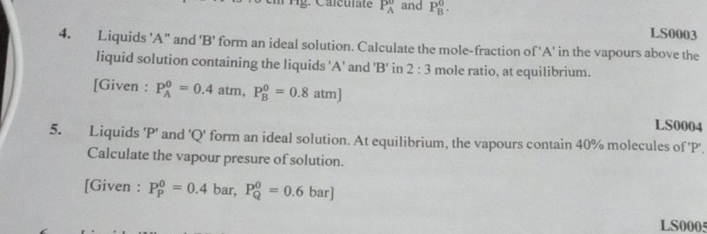 LS0003 4. Liquids 'A" And 'B' Form An Ideal Solution. Calculate The Mole-..