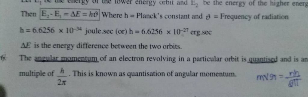 Then E2 −E1 =ΔE=hϑ Where h= Planck's constant and ϑ= Frequency of radiati..