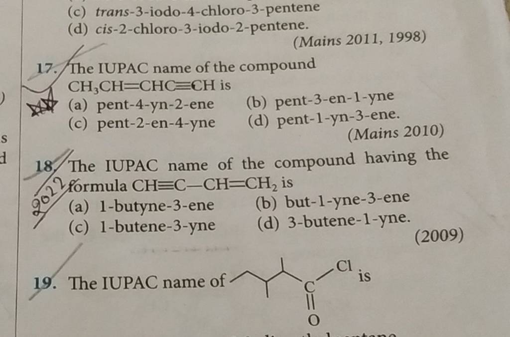 (Mains 2010) 18. The IUPAC Name Of The Compound Having The Formula CH≡C−C..