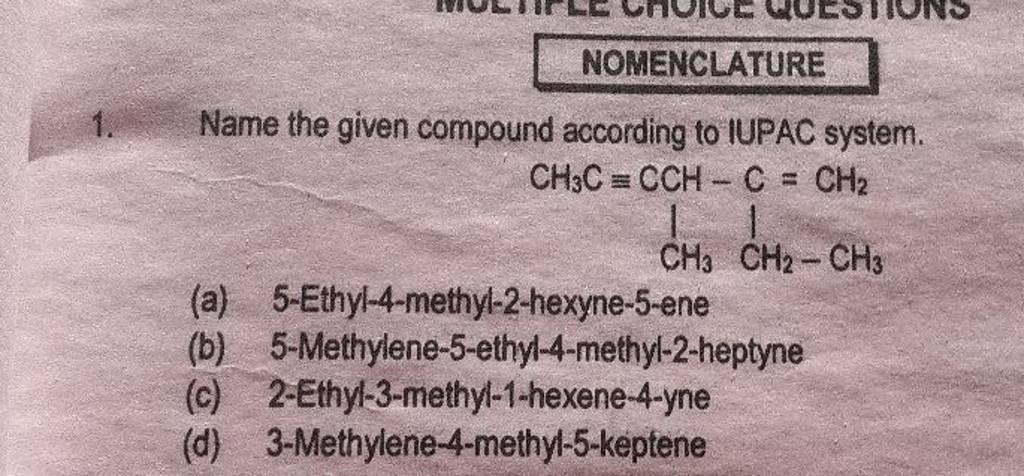 NOMENCLATURE 1. Name The Given Compound According To IUPAC System. | Filo