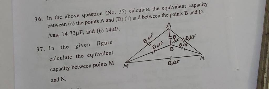 36. In the above question (No. 35) calculate the equivalent capacity betw..