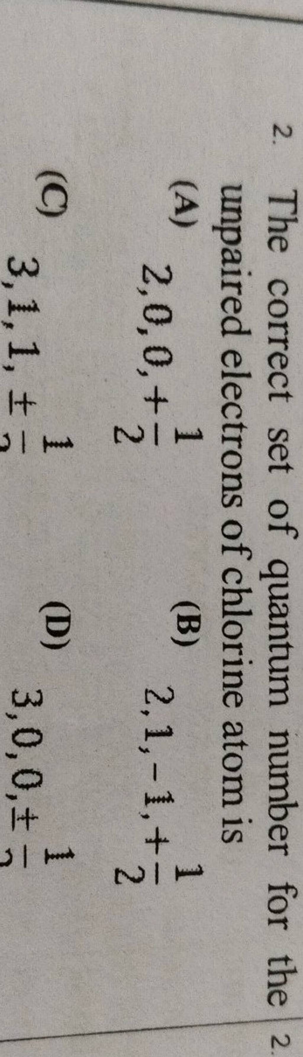 The correct set of quantum number for the unpaired electrons of chlorine