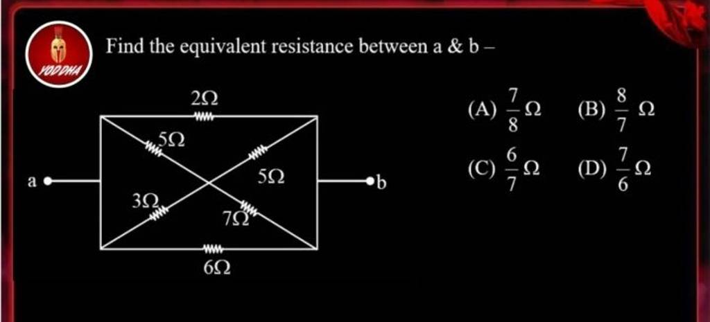 Find The Equivalent Resistance Between A \& B- (A) 87 Ω (B) 78 Ω (C) 7..