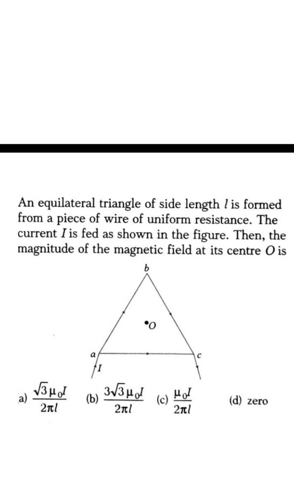 An equilateral triangle of side length l is formed from a piece of wire o..