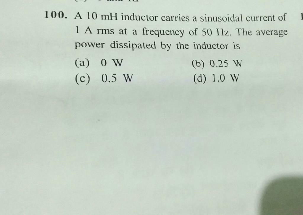 A 10mH inductor carries a sinusoidal current of 1 A rms at a frequency of..