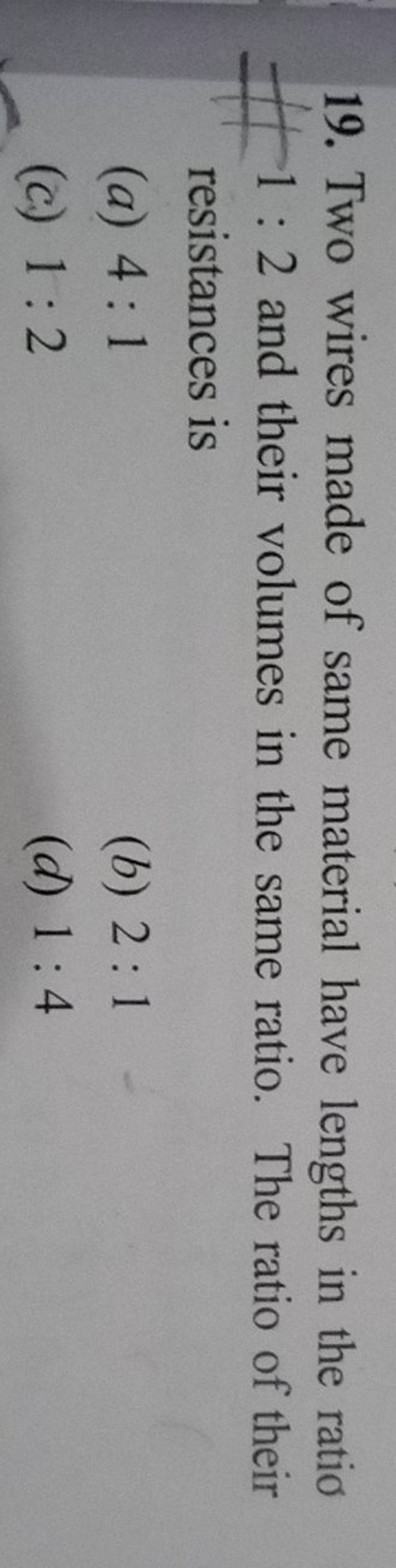 Two wires made of same material have lengths in the ratio 12 and their v..