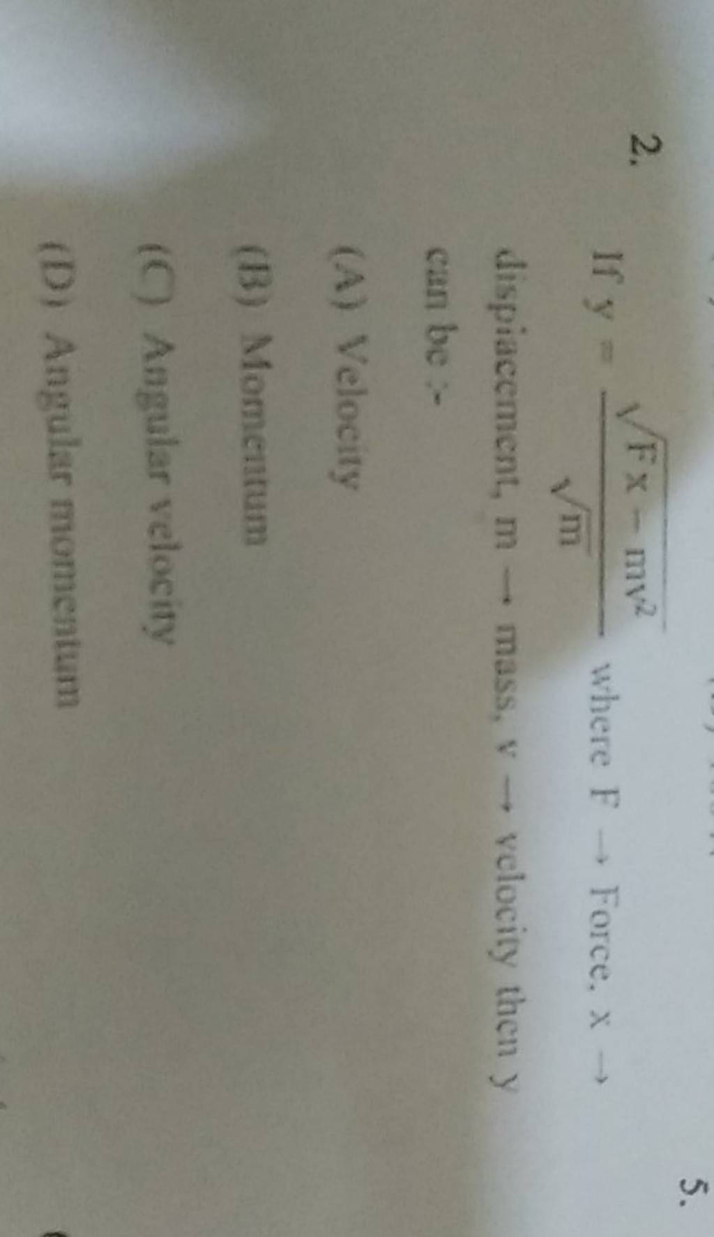if-y-m-fx-mv2-where-f-force-x-dispiacement-m-mass-v-velocity-the