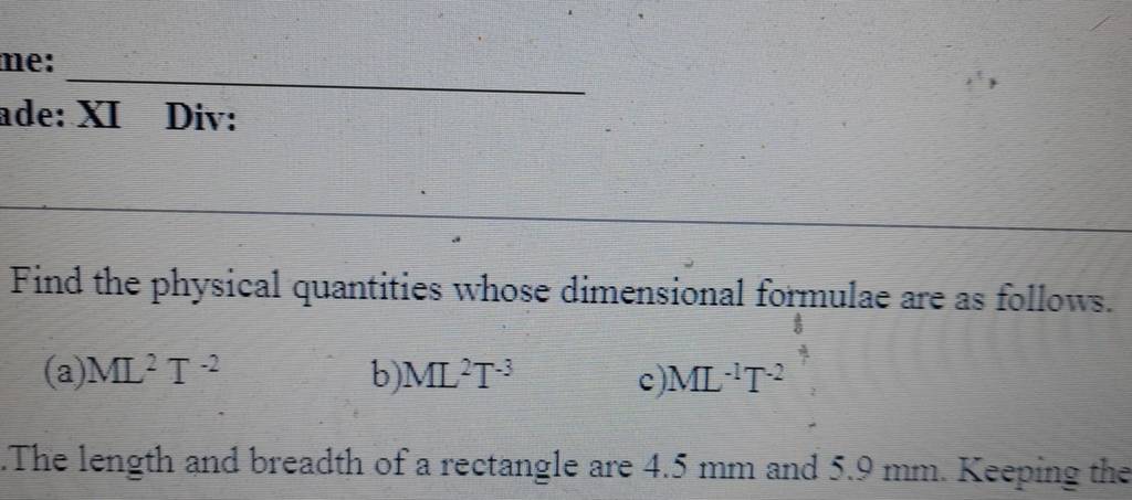 Xi Div Find The Physical Quantities Whose Dimensional Formulae Are As Fo 2796