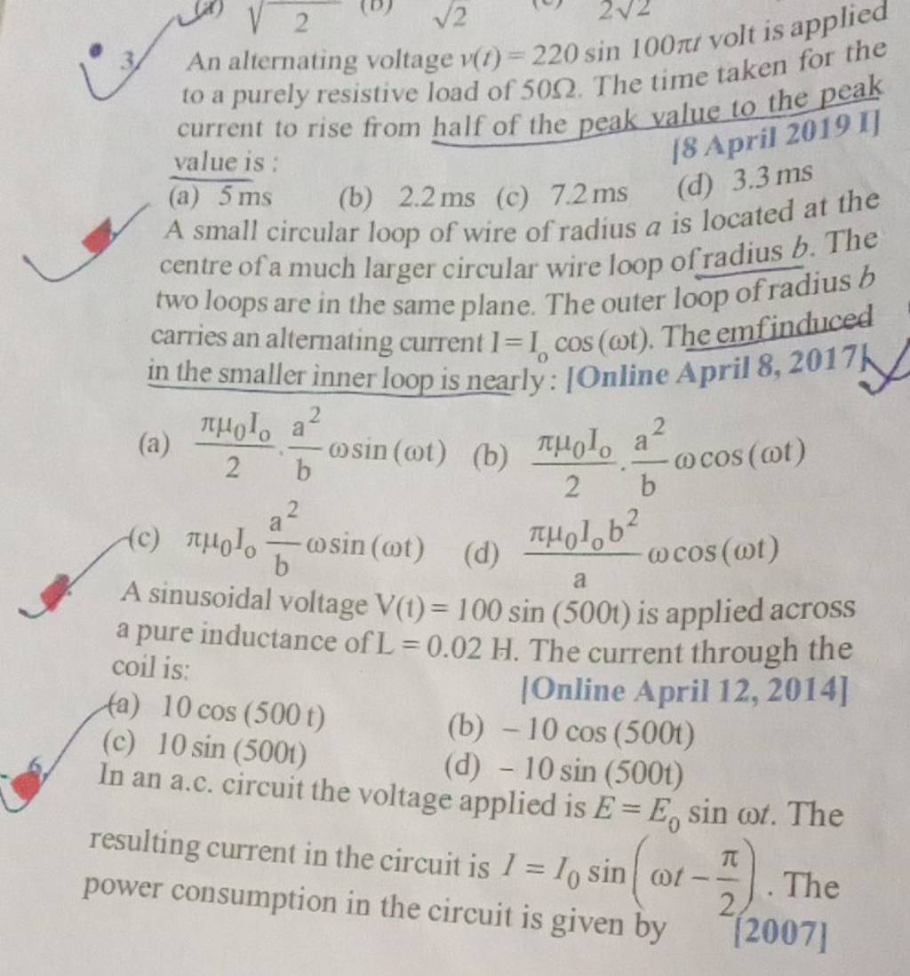 A sinusoidal voltage V(t)=100sin(500t) is applied across a pure inductanc..