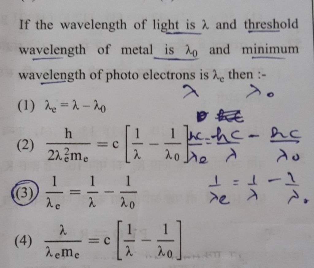 If the wavelength of light is λ and threshold wavelength of metal is λ0