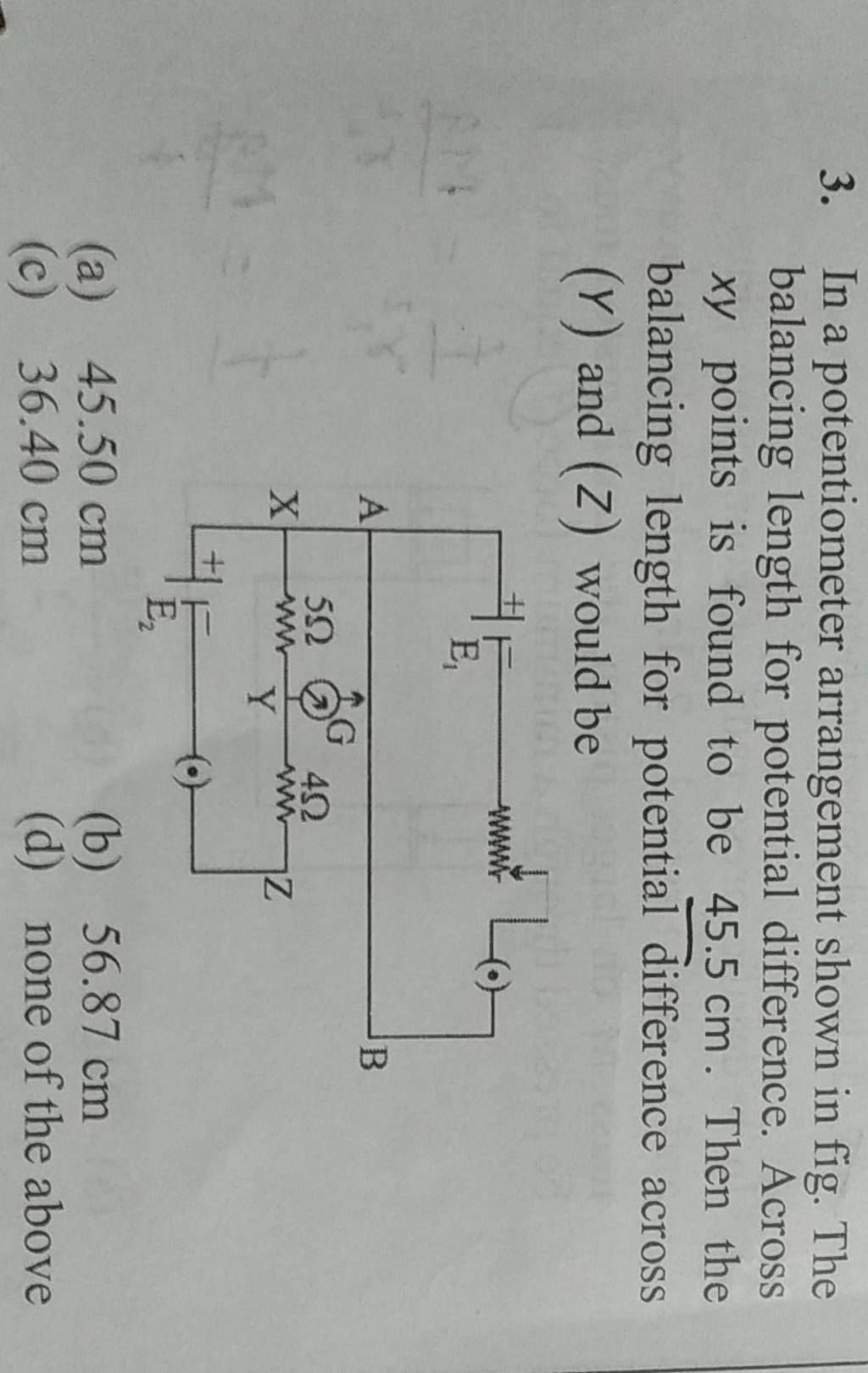 In a potentiometer arrangement shown in fig. The balancing length for pot..