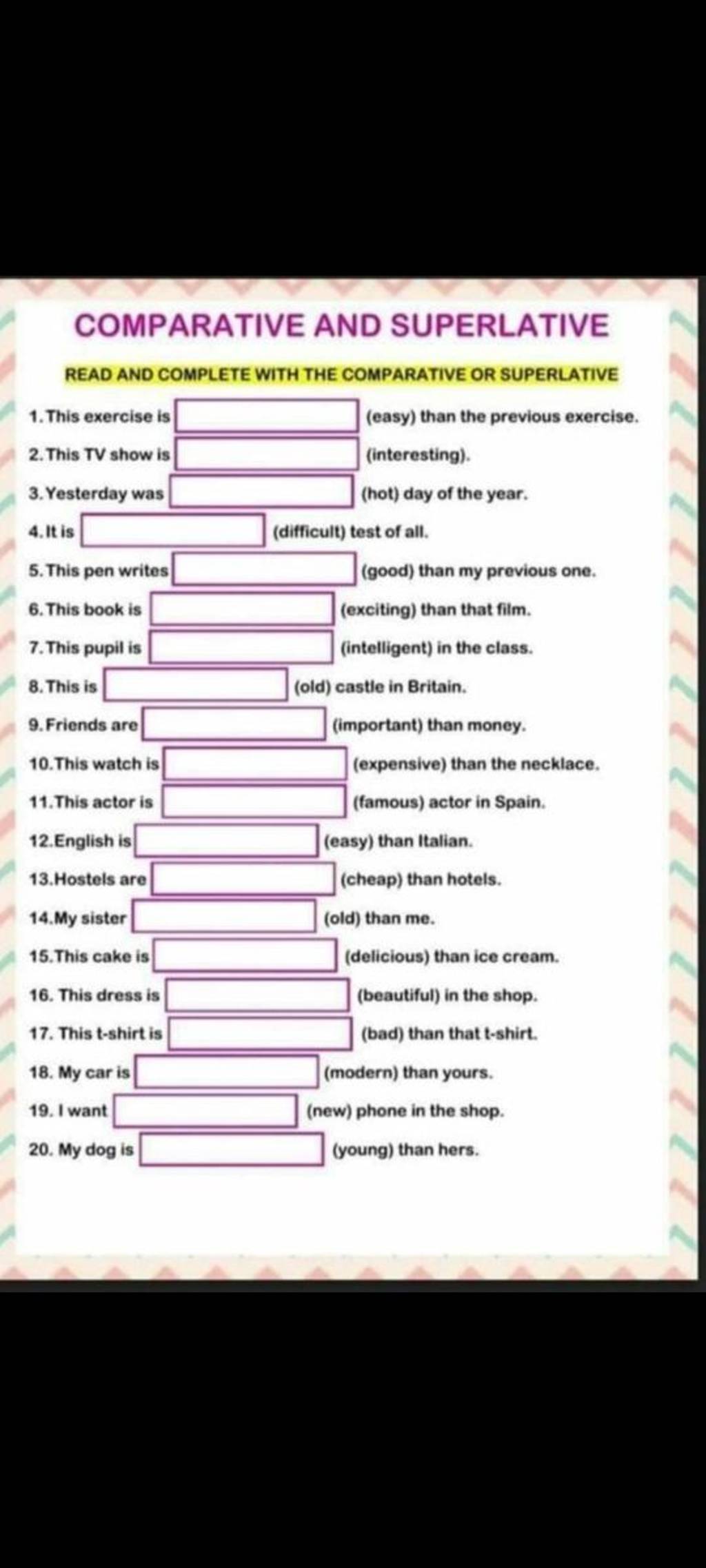 Comparative And Superlative Read And Complete With The Comparative Or Sup..