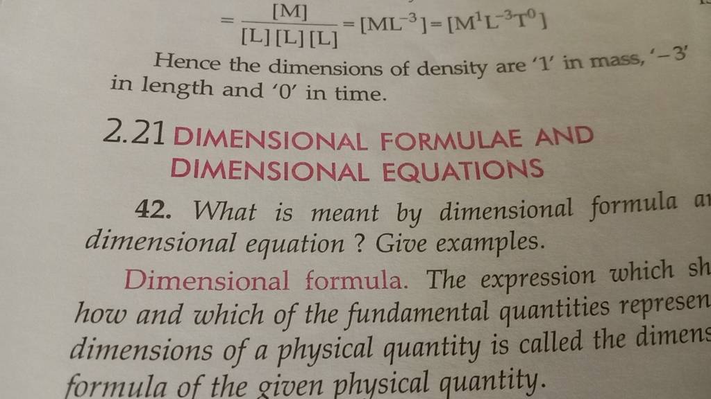 Hence the dimensions of density are ' 1 ' in mass, ' −3 ' in length and