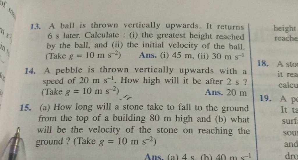 13. A ball is thrown vertically upwards. It returns 6 s later. Calculate
