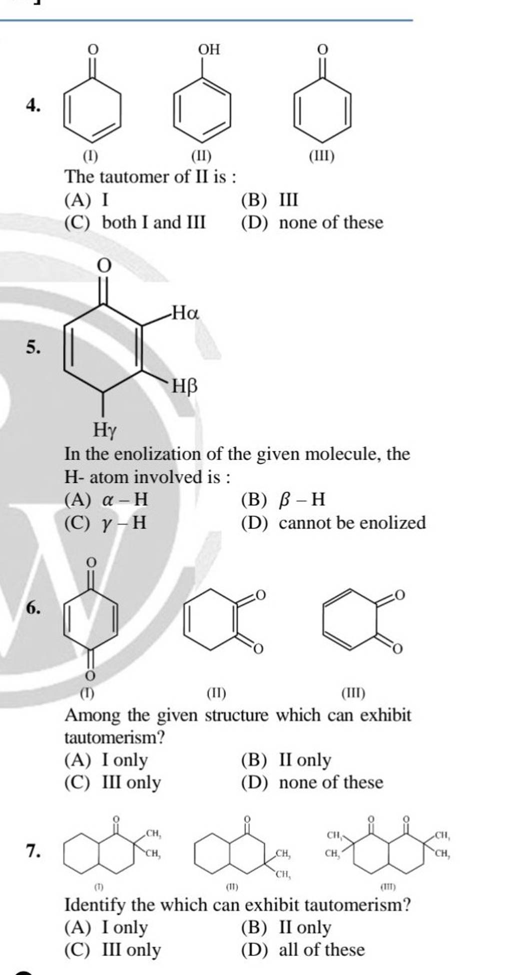 7. Identify the which can exhibit tautomerism? Filo