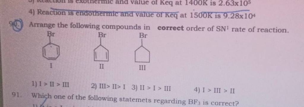 Arrange the following compounds in correct order of SN1 rate of reaction...
