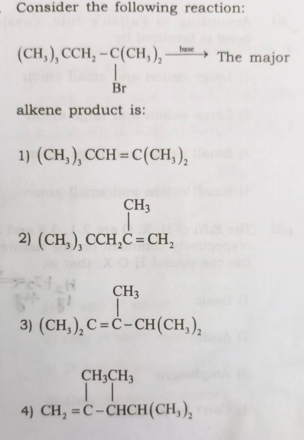 Consider the following reaction: alkene product is: | Filo