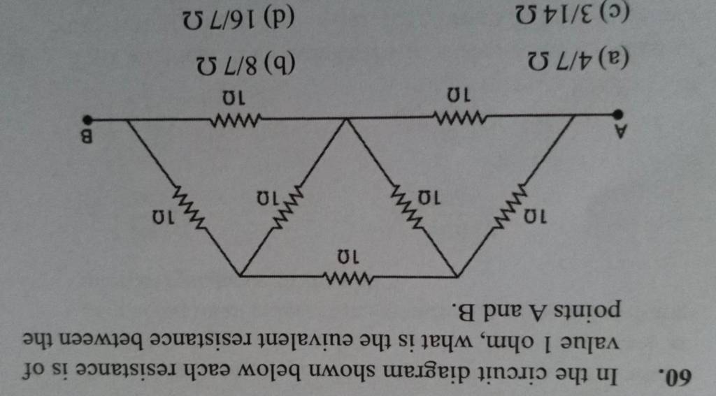 In the circuit diagram shown below each resistance is of value 1ohm, what..